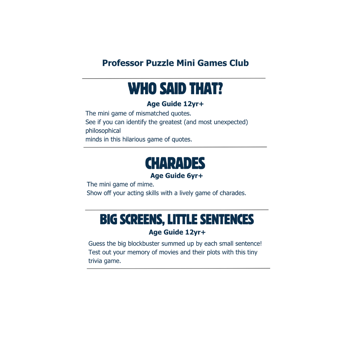 Professor Puzzle Mini Games Club game descriptions — Who Said That (12yr+), Charades (6yr+), Big Screens Little Sentences (12yr+)