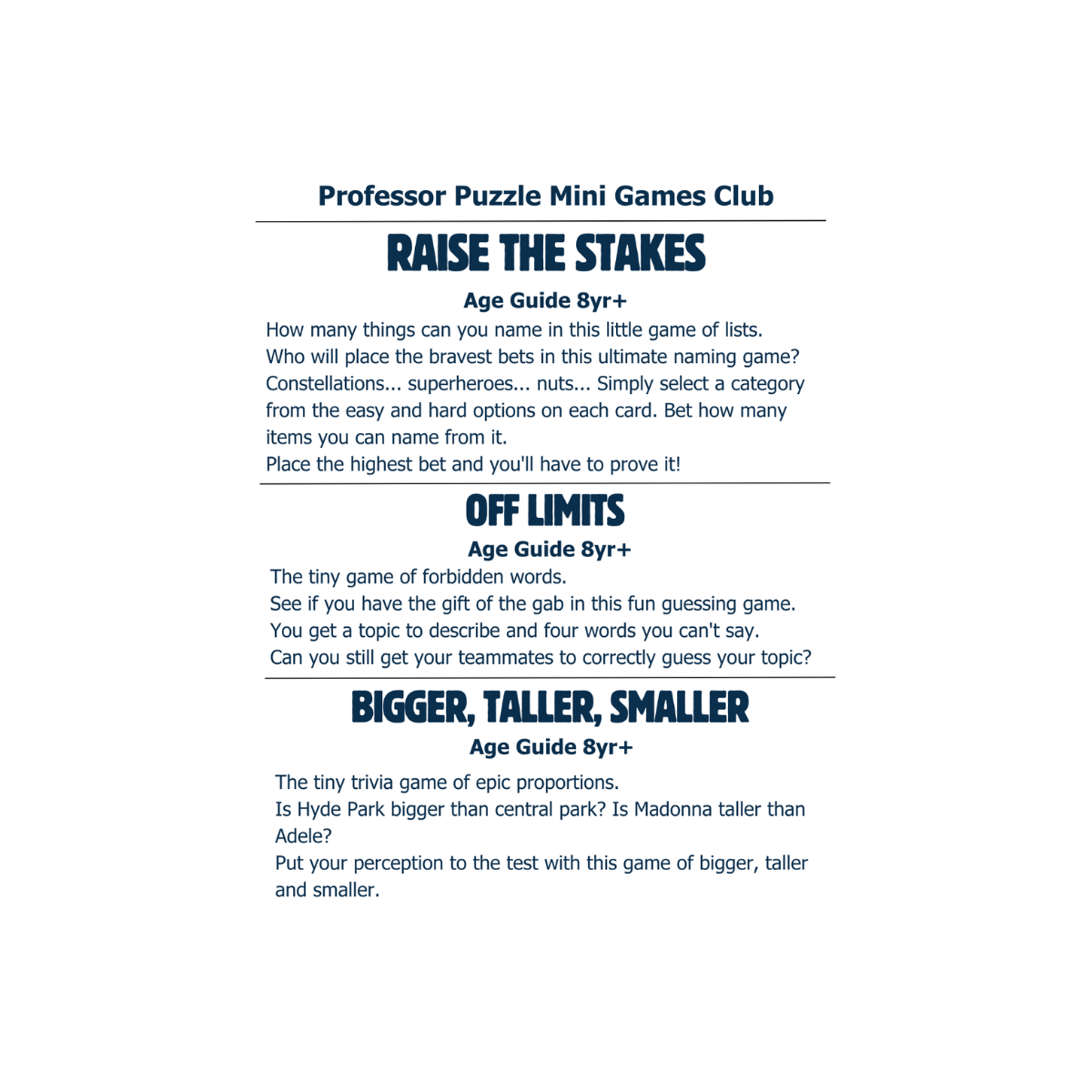 Professor Puzzle Mini Games Club game descriptions — Raise the Stakes (8yr+), Off Limits (8yr+), Bigger Taller Smaller (8yr+)