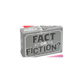 Fact or Fiction?