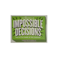Impossible Decisions